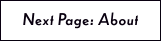 Next Page: About