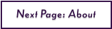 Next Page: About