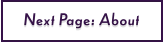 Next Page: About