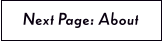 Next Page: About