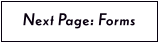 Next Page: Forms