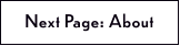 Next Page: About