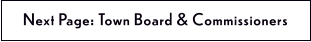 Next Page: Town Board & Commissioners