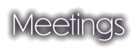Meetings
